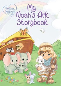 Precious Moments: My Noahs Ark Storybook Precious Moments: My Noahs Ark Storybook