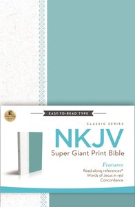NKJV Super Giant Print Reference Bible Blue/White Cloth (Red Letter Edition) (Classic Series) NKJV Super Giant Print Reference Bible Blue/White Cloth (Red Letter Edition) (Classic Series)
