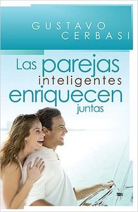 Las Parejas Inteligentes Enriquecen Juntas (Smart Couples Finish Rich) Las Parejas Inteligentes Enriquecen Juntas (Smart Couples Finish Rich)