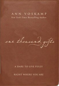 One Thousand Gifts One Thousand Gifts