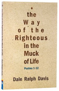 Psalms 1-24: Way of the Righteous and Slogging Along 2-Pack (2 Vols) Psalms 1-24: Way of the Righteous and Slogging Along 2-Pack (2 Vols)
