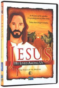 Jesus: He Lived Among Us (The Voice Of The Martyrs (Children) Series) Jesus: He Lived Among Us (The Voice Of The Martyrs (Children) Series)