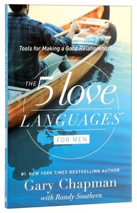 The 5 Love Languages For Men: Tools For Making a Good Relationship Last The 5 Love Languages For Men: Tools For Making a Good Relationship Last
