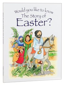 Story of Easter, The? (Would You Like To Know... Series) Story of Easter, The? (Would You Like To Know... Series)