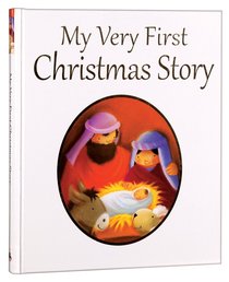 My Very First Christmas Story My Very First Christmas Story