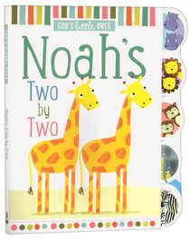Noahs Two By Two (Gods Little Ones Series) Noahs Two By Two (Gods Little Ones Series)