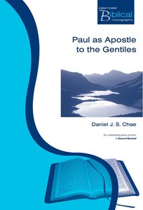 Paul as Apostle to the Gentiles (Paternoster Biblical & Theological Monographs Series) Paul as Apostle to the Gentiles (Paternoster Biblical & Theological Monographs Series)