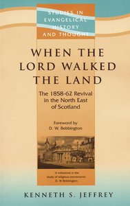 When the Lord Walked the Land (Studies In Evangelical History & Thought Series) When the Lord Walked the Land (Studies In Evangelical History & Thought Series)