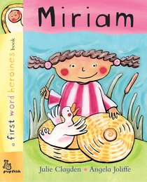 Miriam (First Word Heroes Series) Miriam (First Word Heroes Series)