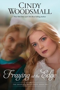Fraying At the Edge (#02 in Amish Of Summer Grove Series) Fraying At the Edge (#02 in Amish Of Summer Grove Series)