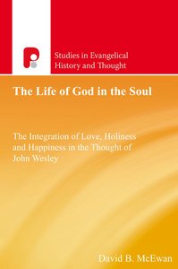 The Life of God in the Soul (Studies In Evangelical History & Thought Series) The Life of God in the Soul (Studies In Evangelical History & Thought Series)