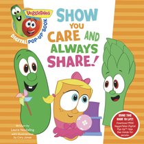 Show You Care and Always Share (A Digital Pop-Up Book) (Veggie Tales (Veggietales) Series) Show You Care and Always Share (A Digital Pop-Up Book) (Veggie Tales (Veggietales) Series)