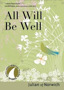 All Will Be Well (30 Days With A Great Spiritual Teacher Series) All Will Be Well (30 Days With A Great Spiritual Teacher Series)