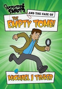 Inspector Smart and the Case of the Empty Tomb Inspector Smart and the Case of the Empty Tomb