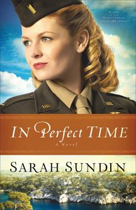 In Perfect Time (#03 in Wings Of The Nightingale Series) In Perfect Time (#03 in Wings Of The Nightingale Series)