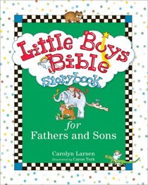 Little Boys Bible Storybook For Fathers and Sons Little Boys Bible Storybook For Fathers and Sons