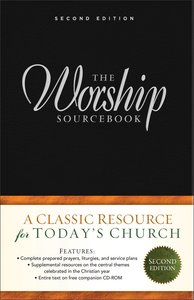 Worship Sourcebook, the (Incl Cd-Rom) (Second Edition) Worship Sourcebook, the (Incl Cd-Rom) (Second Edition)