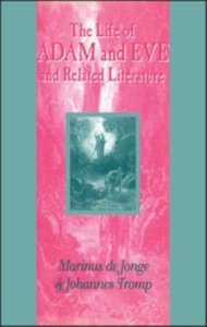 The Life of Adam and Eve and Related Literature The Life of Adam and Eve and Related Literature