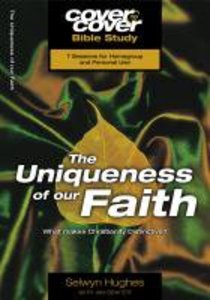 The Uniqueness of Our Faith (Cover To Cover Bible Study Guide Series) The Uniqueness of Our Faith (Cover To Cover Bible Study Guide Series)