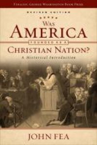 Was America Founded as a Christian Nation? a Historical Introduction (2nd Edition) Was America Founded as a Christian Nation? a Historical Introduction (2nd Edition)