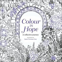Colour in Hope (Adult Coloring Books Series) Colour in Hope (Adult Coloring Books Series)
