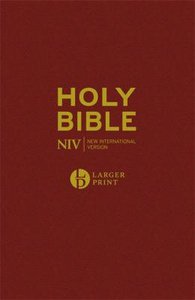 NIV Larger Print Burgundy Bible NIV Larger Print Burgundy Bible