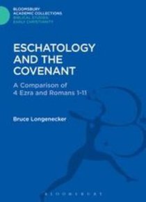 Eschatology and the Covenant (Bloomsbury Academic Collections: Biblical Studies Series) Eschatology and the Covenant (Bloomsbury Academic Collections: Biblical Studies Series)