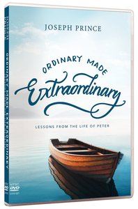 Ordinary Made Extraordinary: Lessons From the Life of Peter Ordinary Made Extraordinary: Lessons From the Life of Peter