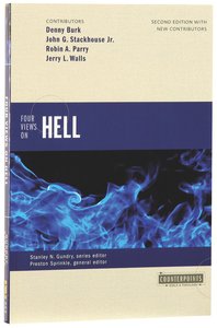 Four Views on Hell (2nd Ed) (Counterpoints Series) Four Views on Hell (2nd Ed) (Counterpoints Series)