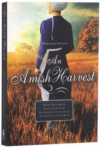 An Amish Harvest (Four Stories) (Amish Harvest Novella Series) An Amish Harvest (Four Stories) (Amish Harvest Novella Series)