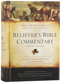Believers Bible Commentary 2016 Revised (2nd Edition) Believers Bible Commentary 2016 Revised (2nd Edition)