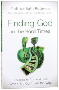 Finding God in the Hard Times Finding God in the Hard Times