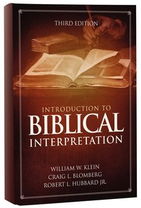 Introduction to Biblical Interpretation (3rd Edition) Introduction to Biblical Interpretation (3rd Edition)