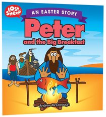 Easter Story: Peter and the Big Breakfast (Lost Sheep Series) Easter Story: Peter and the Big Breakfast (Lost Sheep Series)