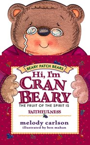 Hi, Im Cranbeary (Faithfulness) (Beary Patch Bears Series) Hi, Im Cranbeary (Faithfulness) (Beary Patch Bears Series)