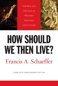 How Should We Then Live? (50th LAbri Anniversary Edition) How Should We Then Live? (50th LAbri Anniversary Edition)