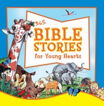 365 Bible Stories For Young Hearts 365 Bible Stories For Young Hearts