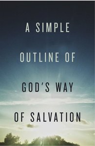Simple Outline of Gods Way of Salvation, a (ESV) (25 Pack) Simple Outline of Gods Way of Salvation, a (ESV) (25 Pack)