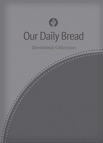 Devotional Collection (Gray) (Our Daily Bread Series) Devotional Collection (Gray) (Our Daily Bread Series)