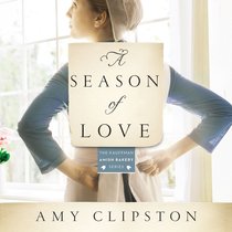 A Season of Love (Kauffman Amish Bakery Series) A Season of Love (Kauffman Amish Bakery Series)