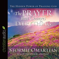 The Prayer That Changes Everything (Abridged, 3 Cds) The Prayer That Changes Everything (Abridged, 3 Cds)