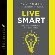 Live Smart (Unabridged, 3 Cds) Live Smart (Unabridged, 3 Cds)