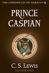 Narnia #04: Prince Caspian (The Chronicles of Narnia, Book 4) (#04 in Chronicles Of Narnia Series) Narnia #04: Prince Caspian (The Chronicles of Narnia, Book 4) (#04 in Chronicles Of Narnia Series)