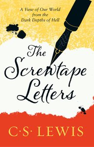 The Screwtape Letters (60th Anniversary Edition) The Screwtape Letters (60th Anniversary Edition)