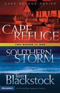 Cape Refuge/Southern Storm (2 Books in 1) (Cape Refuge Series) Cape Refuge/Southern Storm (2 Books in 1) (Cape Refuge Series)