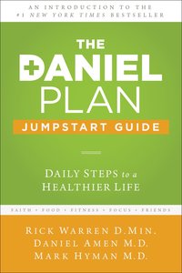 The Daniel Plan Jumpstart Guide The Daniel Plan Jumpstart Guide