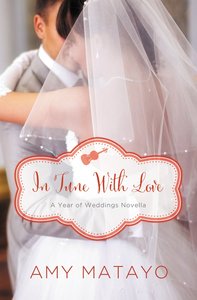 A in Tune With Love - April Wedding Story (#05 in Year Of Wedding Story Novella Series) A in Tune With Love - April Wedding Story (#05 in Year Of Wedding Story Novella Series)