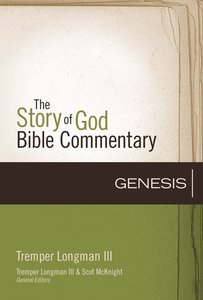 Genesis (The Story Of God Bible Commentary Series) Genesis (The Story Of God Bible Commentary Series)