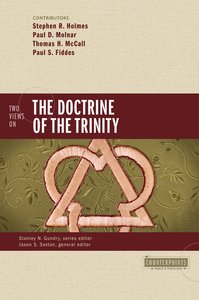 Two Views on the Doctrine of the Trinity (Counterpoints Series) Two Views on the Doctrine of the Trinity (Counterpoints Series)