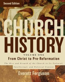 From Christ to the Pre-Reformation (#01 in Church History Series) From Christ to the Pre-Reformation (#01 in Church History Series)